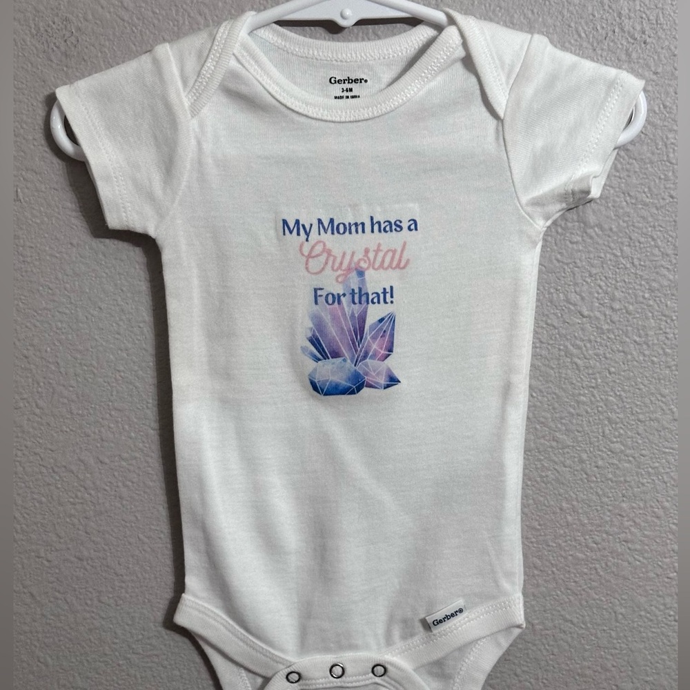 My Mom Has A Crystal For That Graphic Iron On Gerber Onesie Size 3-6 Months